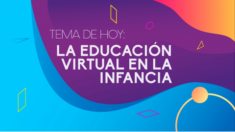 La educación virtual en la infancia