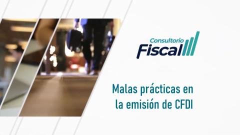 Malas prácticas en la emisión de CFDI